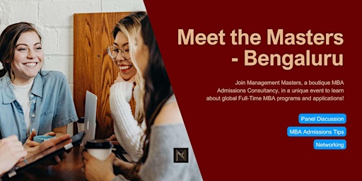 Image principale de Meet The Masters Bengaluru - MBA Admissions Networking Event