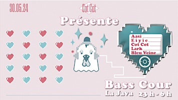 Imagem principal do evento Bass cour / COTCOT X LA JAVA : AASI, EIYIE, LARK & MORE
