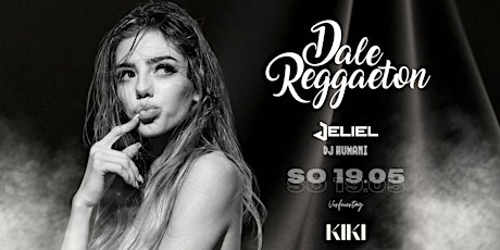 Dale Reggaeton x Kiki Stuttgart / So 19.05.24 Vorfeiertag