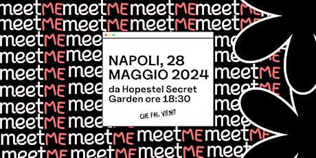 MeetME Napoli, 28 maggio 2024