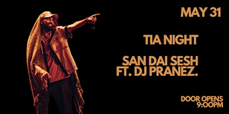 TIA Night with San Dai Sesh ft. DJ Pranez