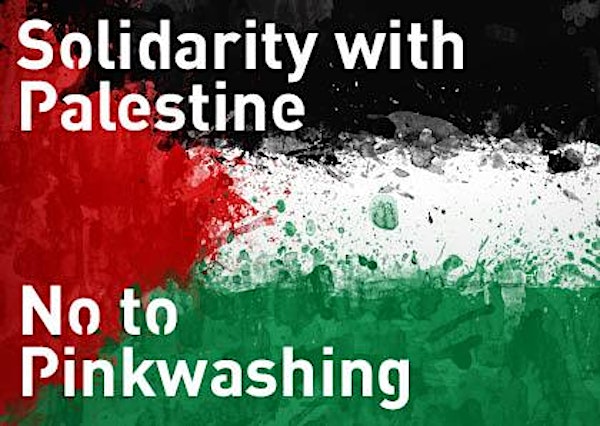 Solidarity with Palestine - No to Pinkwashing
