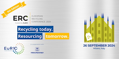 European Recycling Conference (ERC) 2024 x EuRIC 10th anniversary