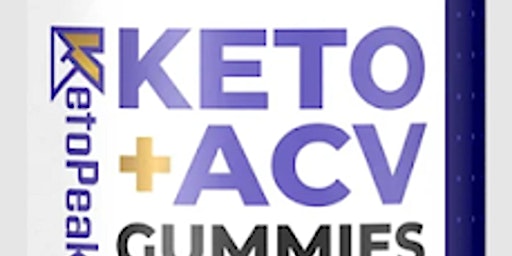 Imagem principal do evento KetoPeak Keto + ACV Gummies - Increase Ketosis For Faster Fat Burn