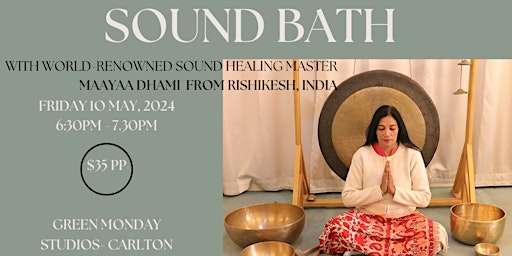 Hauptbild für Sound Bath with World Renowned Sound Healer - Maayaa Dhami from India