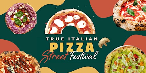 Imagen principal de True Italian Pizza Street Festival 2024