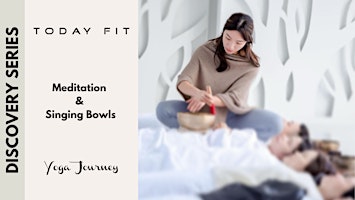Primaire afbeelding van TodayFit | Discovery |Meditation and Singing Bowls