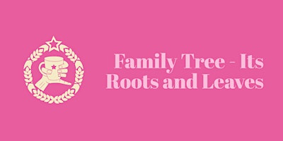 Family Tree - Its Roots and Leaves primary image