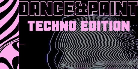 DANCE & PAINT - 10/05/2024  Techno Edition Leipzig