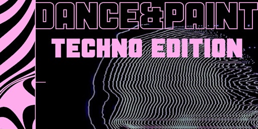 Primaire afbeelding van DANCE & PAINT - 10/05/2024  Techno Edition Leipzig
