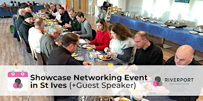 Showcase Networking Event in St Ives  + Guest Speaker June 2024 primary image