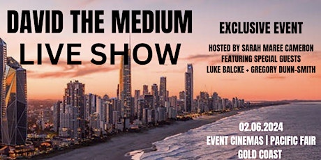 David The Medium: LIVE SHOW | Gold Coast