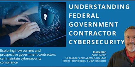 Understanding Federal Government Contractor Cybersecurity Requirements
