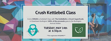 Imagem principal do evento Kettlebell Group Class at Crush Superfoods Downtown Burlington