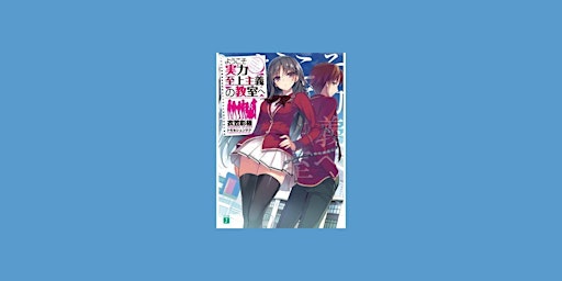 Imagen principal de Download [ePub]] Classroom of the Elite (Light Novel) Vol. 1 by Syougo Kinu