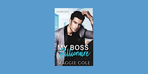 Imagem principal de PDF [Download] My Boss the Billionaire (It's Complicated #1) By Maggie Cole