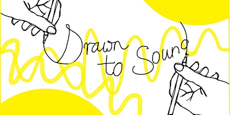 Immagine principale di Drawing Workshop: Drawn to Sound 