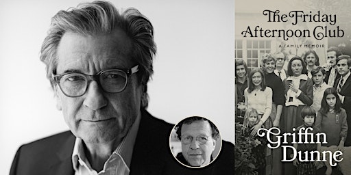 Primaire afbeelding van Book Launch: Griffin Dunne, THE FRIDAY AFTERNOON CLUB