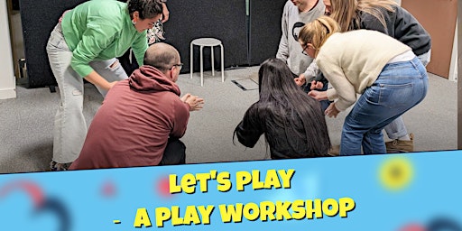 Primaire afbeelding van Let's Play - A Play Workshop