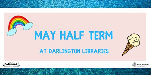 Collection image for May Half Term 2024 @ Darlington Libraries