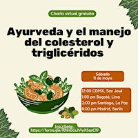 Hauptbild für Charla gratuita: Ayurveda y el manejo del colesterol y triglicéridos