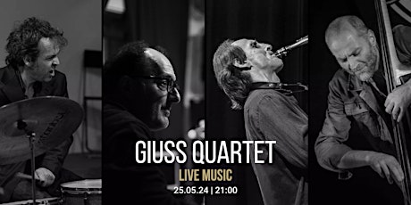 LIVE MUSIC EVENT: "Giuss Quartet"