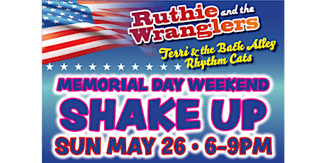 Ruthie and the Wranglers Memorial Day Weekend Shake Up!