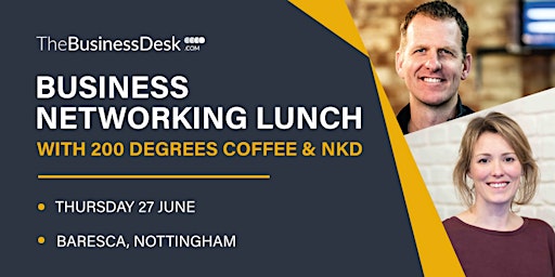 Imagen principal de Business Networking Lunch with 200 Degrees Coffee & nkd