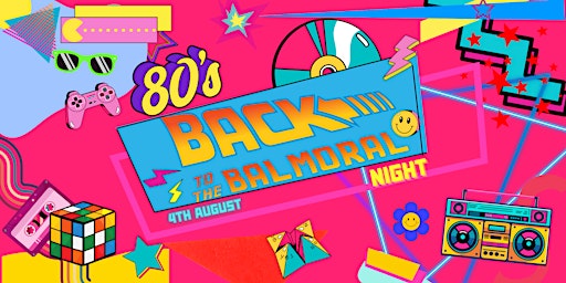 Back to the Balmoral - 80's Night primary image