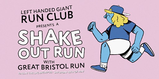 Primaire afbeelding van Left Handed Giant Run Clubs Shake Out Run With The Great Bristol Run