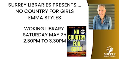 Imagem principal de No Country for  Girls with Emma Styles  at Woking Library