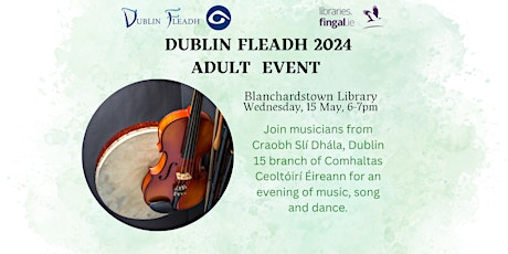 Dublin Fleadh 2024 Adult Event Blanchardstown Library