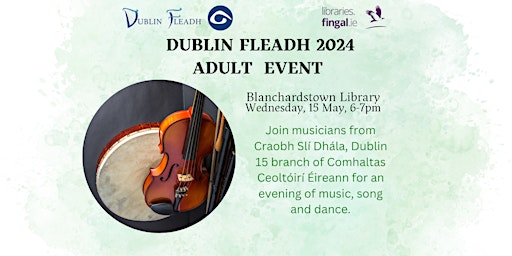 Primaire afbeelding van Dublin Fleadh 2024 Adult Event Blanchardstown Library