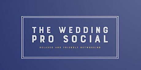 The Wedding Pro Social Meet Up