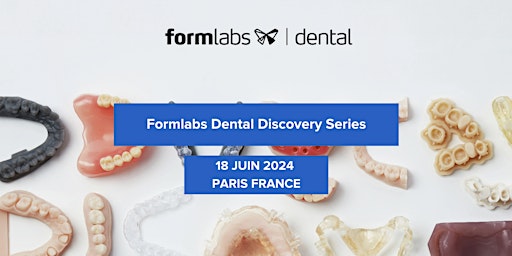 Imagem principal do evento Formlabs Dental Discovery Series: Paris