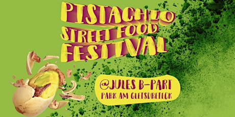 Pistachio Street Food Festival 2024