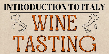 Wine Tasting - An introduction to Italy.