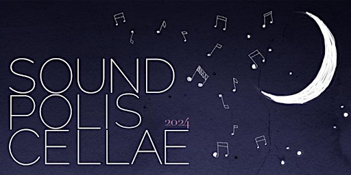 Hauptbild für Sound  Polis Cellae 2024