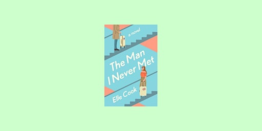 download [epub]] The Man I Never Met by Elle Cook Free Download primary image
