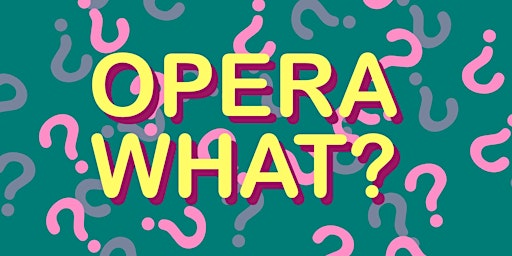 Imagen principal de Opera What?: Opening up the EiO Writers' Room