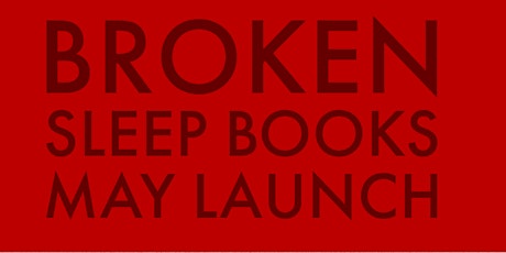 Broken Sleep Books May 2024 Launch