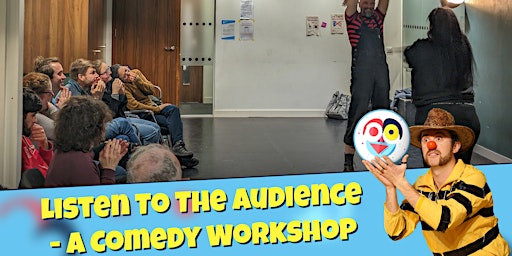 Imagem principal de Listen To The Audience - A Comedy Workshop