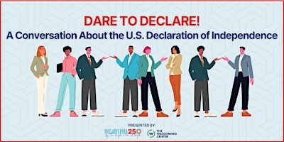 Imagem principal do evento Dare to Declare! A Conversation About the Declaration of Independence