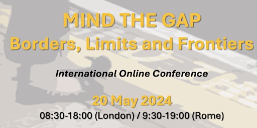 Hauptbild für Mind the Gap: Borders, Limits and Frontiers
