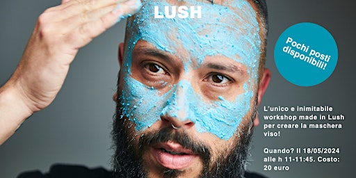 Skincare Experience @LushTorino: crea la maschera viso Don't Look At Me! primary image