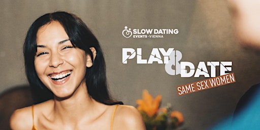 Primaire afbeelding van Play & Date SAME SEX WOMEN (27-42  Jahre)