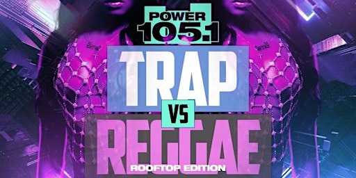 Primaire afbeelding van Trap vs Reggae @ Polygon BK 2 Floors with Rooftop: Free entry w/ RSVP