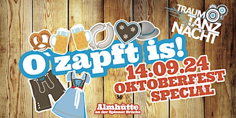 TRAUMTANZ-NACHT  O` zapft is - Hauptstadtwiesn Oktoberfest Special 2024