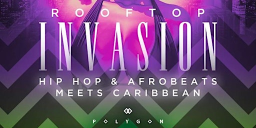 Primaire afbeelding van Hip Hop & Afrobeats Meets Caribbean @ Polygon: 2 Floors & Rooftop