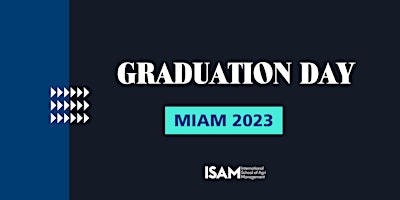 Primaire afbeelding van ISAM Graduation Day - MIAM